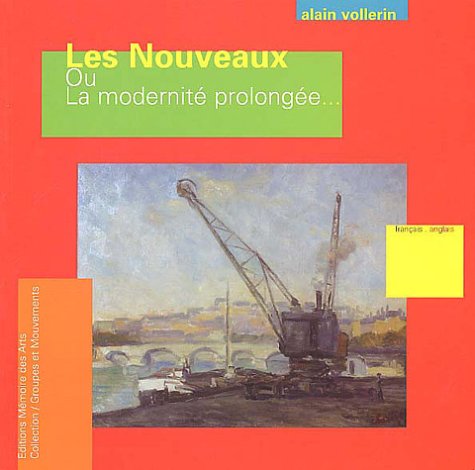 Les  Nouveaux ou La modernité prolongée