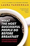 Cover of What the Most Successful People Do Before Breakfast: How to Achieve More at Work and at Home