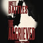 The Aggrieved (Jonathan Quinn #11) - Brett Battles