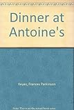 Front cover for the book Dinner at Antoine's by Frances Parkinson Keyes