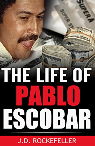 Amazoncom The Life Of Pablo Escobar Jd Rockefellers - 