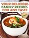 Your Delicious Family Recipes For Any Taste primary