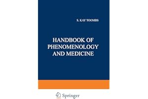 Handbook of Phenomenology and Medicine (Philosophy and Medicine 68)