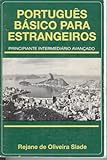 Portugues Basico para Estrangeiros, De Oliveira Slade, Rejane, 0963879006