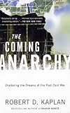 Book cover for The Coming Anarchy: Shattering the Dreams of the Post Cold War
