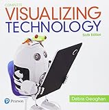 Visualizing Technology Complete (6th Edition) (Geoghan Visualizing Technology Series) Visualizing Technology Complete (6th Edition) (Geoghan Visualizing Technology Series)