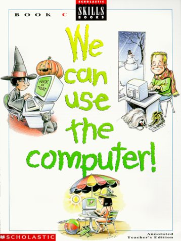We Can Use Computers: Scholastic Professional Books: 9780590495509 ...