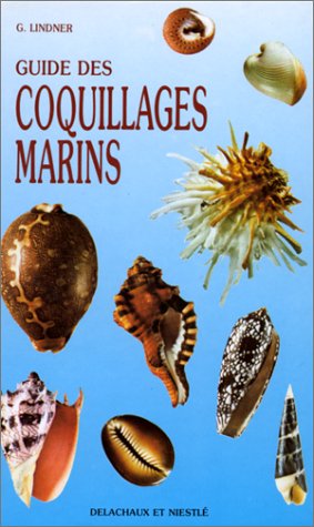 Guide des coquillages marins by (Hardcover)