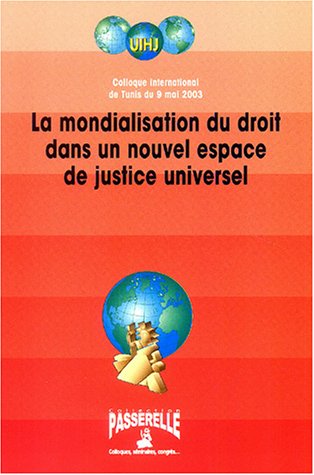La  mondialisation du droit dans un nouvel espace de justice universel