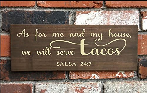 IvyDalton As For Me And My House We Will Serve Tacos Salsa 24/7 Funny Saying Serve The Lord Sign Bible Vers Wooden Signs