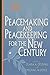 Peacemaking and Peacekeeping for the New Century