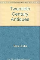 20th Century Antiques 1555215238 Book Cover