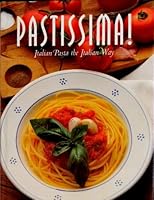 Pastissima Italian Pasta the Italian Way 8890012609 Book Cover