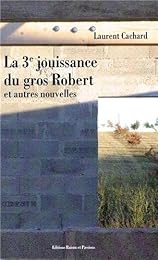La  3ème jouissance du gros Robert