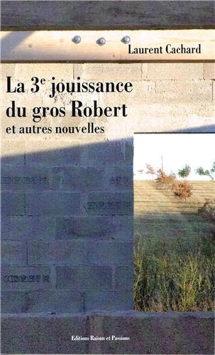 La  3ème jouissance du gros Robert