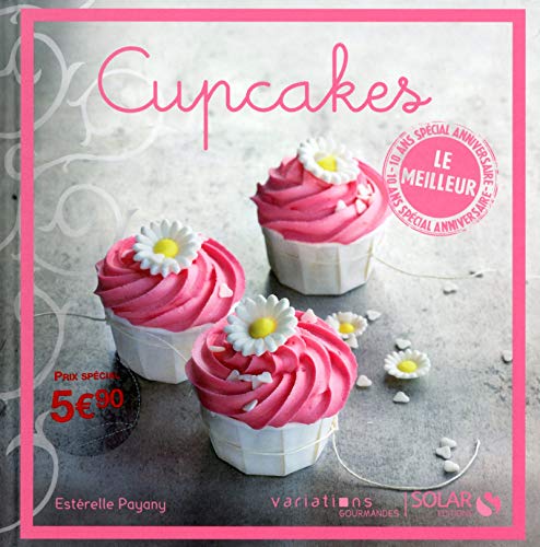 Cupcakes : Le meilleur by Estérelle Payany