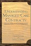 Understanding Managed Care Contracts : A Practical Guide for Dental Professionals, Lees, David H. and Steisel, Mark D., 0878147721