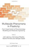 Multiscale Phenomena in Plasticity : From Experiments to Phenomenology, Modelling and Materials Engineering, , 0792362527