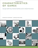 Characteristics of Games (The MIT Press) by George Skaff Elias, Richard Garfield