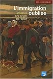 L'immigration oubliée : L'histoire des Belges en France by 