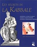 Les Secrets de la Kabbale : Les Messages des anciens mystiques révélés by 