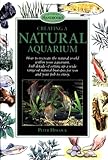 Creating a Natural Aquarium (Interpet Handbooks) by Peter Hiscock
