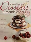 Le grand livre des Desserts du monde entier by