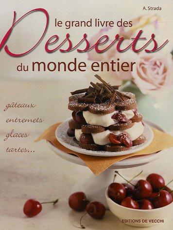 Le grand livre des Desserts du monde entier by A. Strada