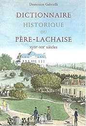 Dictionnaire historique du Père-Lachaise
