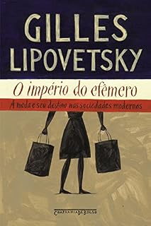 Livro O império do efêmero: A moda e seu destino nas sociedades modernas