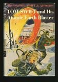 Tom Swift and His Atomic Earth Blaster