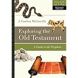 Exploring the Old Testament: A Guide to the Prophets (Exploring the Bible)