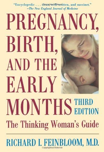 Pregnancy, Birth, and the Early Months: The Thinking Woman's Guide