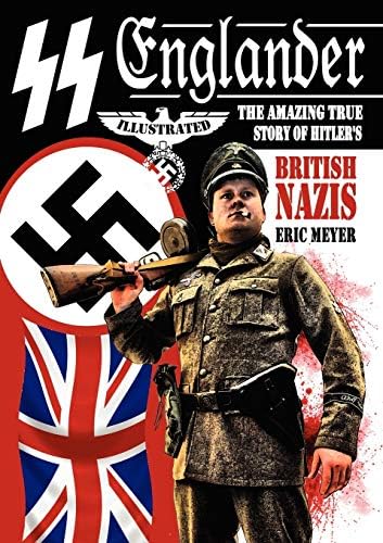 SS Englander: The Amazing True Story of Hitler's British Nazis Paperback – April 30, 2010