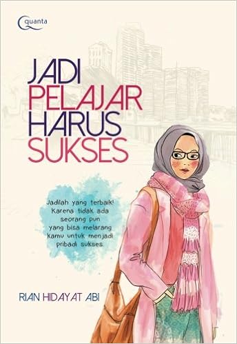 Jadi Pelajar Harus Sukses Indonesian Edition Abi Rian Hidayat 9786020420844 Amazon Com Books