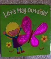 Let's Play Outside! 1403773874 Book Cover