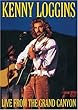 Kenny Loggins - Live From the Grand Canyon