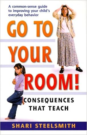 Go To Your Room Consequences That Teach Shari Steelsmith