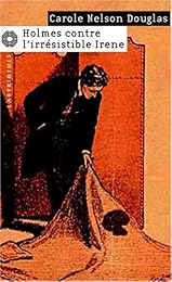 Holmes contre l''irrésistible Irene