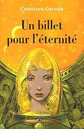 Un  billet pour l'éternité