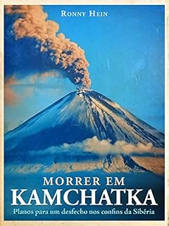 Livro Morrer em Kamchatka: Planos para um desfecho nos confins da Sibéria
