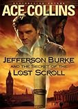 Jefferson Burke and the Secret of the Lost Scroll (Lije Evans Mysteries)