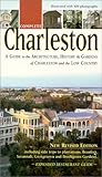 Complete Charleston : A Guide to the Architecture, History & Gardens of Charleston and the Low Country by Margaret H. Moore