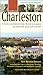 Complete Charleston : A Guide to the Architecture, History & Gardens of Charleston and the Low Country by Margaret H. Moore
