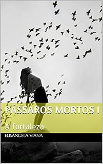 Livro Pássaros Mortos I: A fortaleza