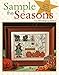 Sample the Seasons in Cross Stitch-6 Holiday Samplers for Great Gifts and Home Décor! by 