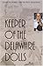 Keeper of the Delaware Dolls by 
