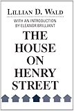 The House on Henry Street, Wald, Lillian D., 088738384X