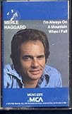 Merle Haggard Album: «I'm Always on a Mountain When I Fall» (Front side)