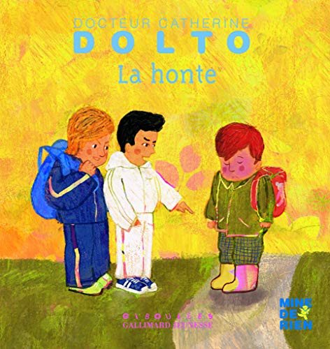 La honte by Catherine Dolto-Tolitch, Colline Faure-Poirée
